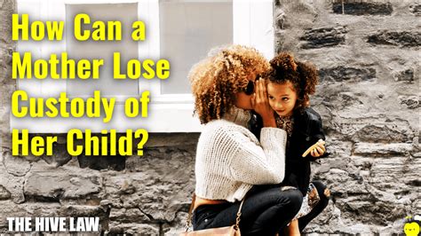 How can a mother lose custody UK?